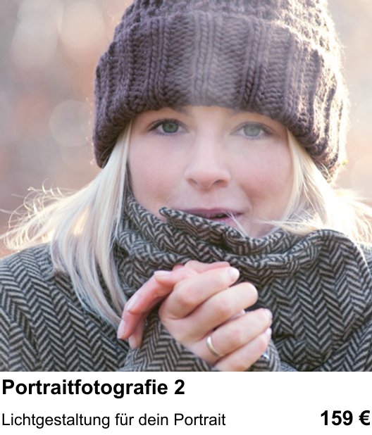 Praxis-Fotoworkshop Nürnberg: Zweiter Portrait-Fotoworkshop – Lichtgestaltung für dein Portrait